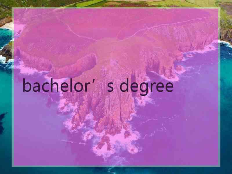 bachelor’s degree