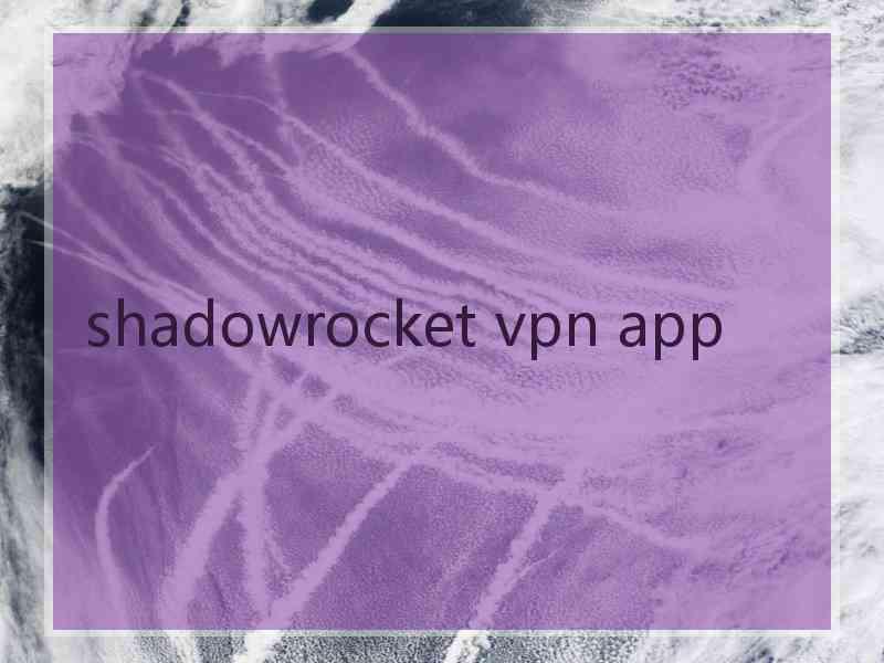 shadowrocket vpn app