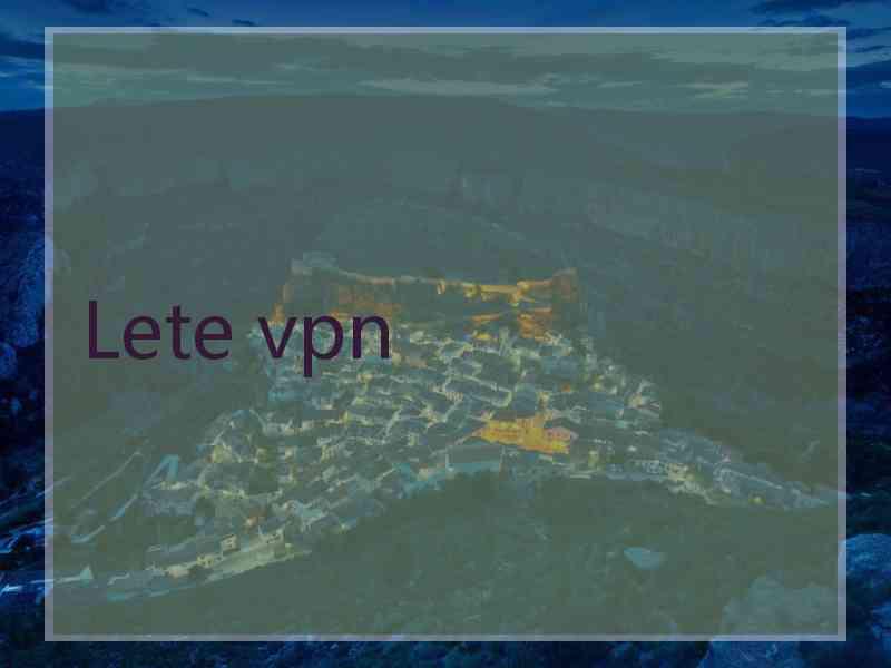 Lete vpn